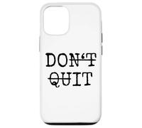 Don't Quit Do It Carcasa para iPhone 12/12 Pro