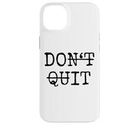 Don't Quit Do It Carcasa para iPhone 14 Plus