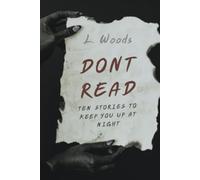 DONT READ: Ten Stories to Keep You up at Night