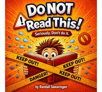 Don't Read This!: A Very Interactive Book That Tells You NOT to Read It