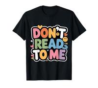 Don't Read To Me Antisocial Perezoso Anti-Libro |- Camiseta