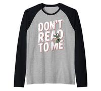 Don't Read To Me Antisocial Perezoso Anti-Libro - Camiseta Manga Raglan