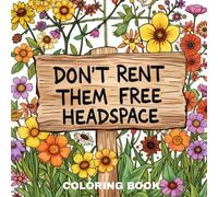 Don't Rent Free Headspace: coloring book