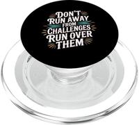Don't Run Away from Challenges Run Over Them - PopSockets PopGrip para MagSafe