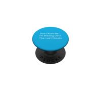 Don't Rush Me I'm Waiting Until The Last Minute PopSockets PopGrip Adhesivo
