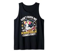 Don't Rush Me My Border Collie Comes First Camiseta sin Mangas