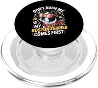 Don't Rush Me My Boston Terrier Comes First Quote PopSockets PopGrip para MagSafe