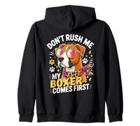 Don't Rush Me My Boxer Comes First Dog Lover Sudadera con Capucha