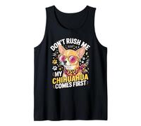 Don't Rush Me My Chihuahua Comes First Funny Camiseta sin Mangas