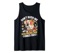 Don't Rush Me My English Bulldog Comes First Funny Camiseta sin Mangas