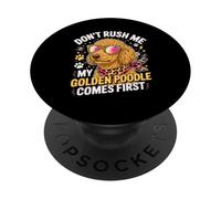 Don't Rush Me My Golden Poodle Comes First PopSockets PopGrip Adhesivo