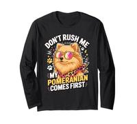 Don't Rush Me My Pomeranian Comes First Dog Lover Manga Larga