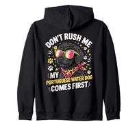 Don't Rush Me My Portuguese Water Dog Comes First Sudadera con Capucha