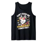Don't Rush Me My Siberian Husky Comes First Camiseta sin Mangas
