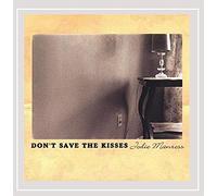 Jodie Manross - Dont Save the Kisses