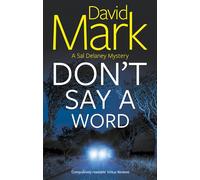Don't Say a Word: 2 (A Sal Delaney Mystery)