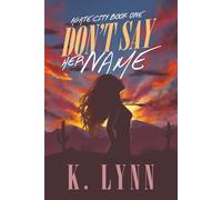 Don't Say Her Name (Agate City)