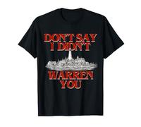 Don't Say I Didn'T Warren You Lighthouse Coastal Humor Camiseta