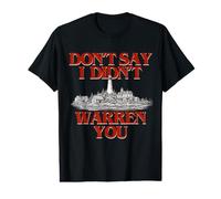 Don't Say I Didn'T Warren You Lighthouse Coastal Humor Camiseta gráfica económica