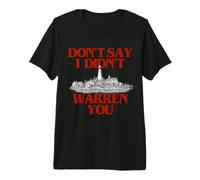 Don't Say I Didn'T Warren You Lighthouse Coastal Humor Camiseta Premium