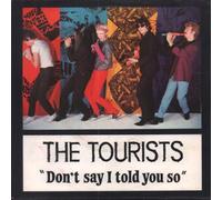Dont Say I Told You So - Tourists, The 7" 45