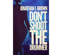 Don't Shoot the Drummer: A Lou Crasher Thriller: 2