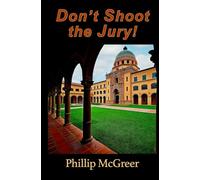 Don't Shoot the Jury
