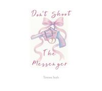 Don't Shoot the Messenger