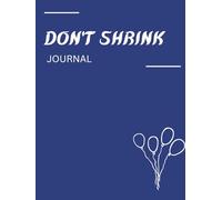 Don't Shrink Journal: A Guided Diary for Confidence, Self-Worth, and Showing Up