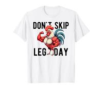 Don't Skip Leg Day Chicken Legs Gym Muscles Workout Funny Camiseta