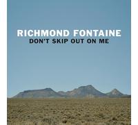 Richmond Fontaine – Don't Skip Out On Me – CD – Importación USA