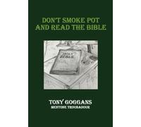 Don't Smoke Pot and Read the Bible