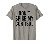 Don't Spike My Cortisol Humor Divertido de la hormona del estrés Camiseta