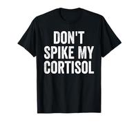 Don't Spike My Cortisol Humor Divertido de la hormona del estrés Camiseta