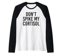 Don't Spike My Cortisol Humor Divertido de la hormona del estrés Camiseta Manga Raglan