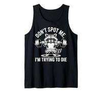 Don't Spot Me I'm Trying to Die Gym Raccoon Camiseta sin Mangas