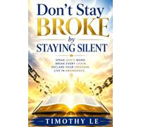 Don't Stay Broke by Staying Silent: Create the World you want to see around you