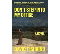 Don't Step into My Office: A Novel