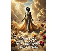 Don't Step On My Roses