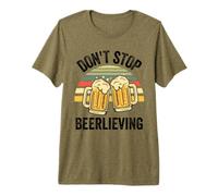 Dont Stop Beerlieving Beer Lovers Funny Beer Drinking Saying Camiseta Premium