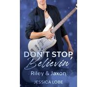 Don't Stop Believin' - Riley & Jaxon (Rockstar-Romanze) (In the Shadow of Glory)