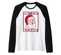 Don't Stop Believing Adultos Navidad Santa Claus Holidays Vibe Camiseta Manga Raglan