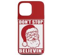 Don't Stop Believing Adultos Navidad Santa Claus Holidays Vibe Carcasa para iPhone 13 Pro MAX