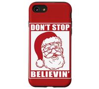 Don't Stop Believing Adultos Navidad Santa Claus Holidays Vibe Carcasa para iPhone SE (2020) / 7/8