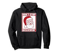 Don't Stop Believing Adultos Navidad Santa Claus Holidays Vibe Sudadera con Capucha