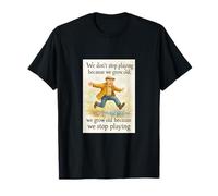 Don't Stop Playing We Grow Old Dad Cumpleaños Día del Padre Camiseta