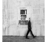DON'T STOP PRAYING
