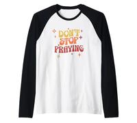 Don't Stop Praying Retro Estética Camiseta Manga Raglan
