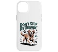 Don't Stop Retrieving Golden Retriever Funny Dog Lover Vet Carcasa para iPhone 14 Plus