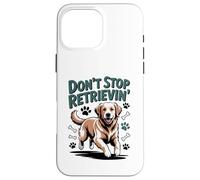 Don't Stop Retrieving Golden Retriever Funny Dog Lover Vet Carcasa para iPhone 16 Pro MAX